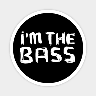 I am the BASS Magnet